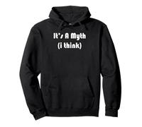 C'est Un Mythe Que Je Trouve drôle Sweat à Capuche
