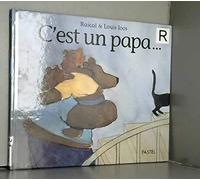 C'est un papa...