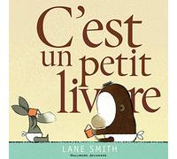 Lane Smith – C'est un petit livre – De 2 à 4 ans – Cartonné