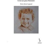 C'est un peu l'histoire Pierre-René Legrand (Auteur)