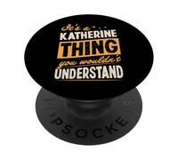 C'est Un prénom de Katherine Que Vous ne comprendriez Pas PopSockets PopGrip Adhésif