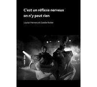 C'est un réflexe nerveux on n'y peut rien - Estelle Rotier - Esse Que - broché - Théâtre