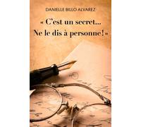 « C'est un secret... Ne le dis à personne ! »
