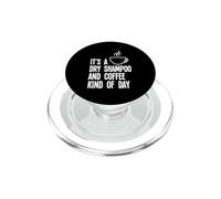 C'est Un shampooing Sec et Une sorte de journée de café drôle de Maman PopSockets PopGrip pour MagSafe