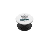 C'est Un Truc ambré Que tu ne comprendrais Pas Un drôle de nom d'Ambre PopSockets PopGrip Adhésif