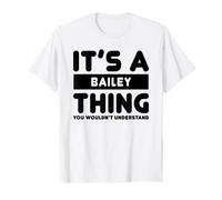 C'est un truc avec Bailey, vous ne comprendriez pas le nom de Bailey T-Shirt