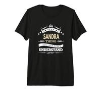 C'est Un Truc avec Sandra Que tu ne comprendrais Pas T-Shirt Haut de Gamme