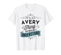 C'est Un Truc d'Avery Que Vous ne comprendriez Pas Un drôle de nom d'Avery T-Shirt Graphique avec Valeur