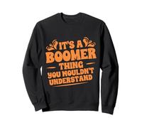 C'est Un Truc de Baby-Boom Que Vous ne comprendriez Pas Funny Boomer Sweatshirt
