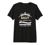 C'est Un Truc de Bailey Que tu ne comprendrais Pas T-Shirt Haut de Gamme