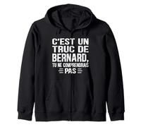 C'est un Truc De Bernard Tu ne comprendrais Nom Bernard Sweat à Capuche