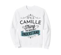 C'est Un Truc de Camille Que tu ne comprendrais Pas. C'est drôle, Camille Sweatshirt