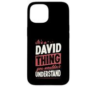 C'est Un Truc de David Que tu ne comprendrais Pas Coque pour iPhone 15