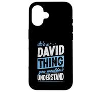C'est Un Truc de David Que tu ne comprendrais Pas Coque pour iPhone 16