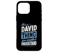 C'est Un Truc de David Que tu ne comprendrais Pas Coque pour iPhone 16 Pro Max