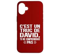 C'est un Truc De David Tu ne comprendrais Drôle Nom David Coque pour iPhone 16 Plus