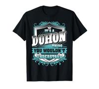 C'est Un Truc de DUHON Que Vous ne comprendriez Pas Le nom de Famille T-Shirt