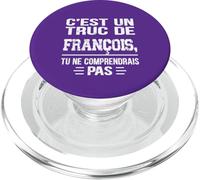 C'est un Truc De François Tu ne comprendrais Nom François PopSockets PopGrip pour MagSafe