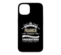 C'est Un Truc de Frankie Que tu ne comprendrais Pas Coque pour iPhone 13
