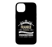 C'est Un Truc de Frankie Que tu ne comprendrais Pas Coque pour iPhone 14 Plus