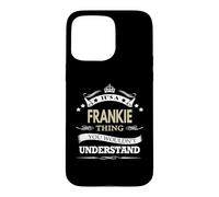 C'est Un Truc de Frankie Que tu ne comprendrais Pas Coque pour iPhone 15 Pro Max