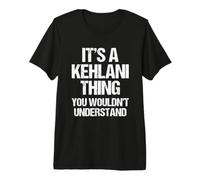 C'est Un Truc de Kehlani (Vous ne comprendriez Pas) - Fun Kehlani T-Shirt Haut de Gamme