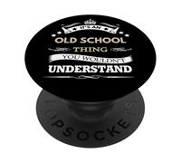C'est Un Truc de la Vieille école Que tu ne comprendrais Pas PopSockets PopGrip Adhésif