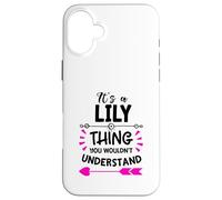 C'est Un Truc de lys Que tu ne comprendrais Pas l'anniversaire de Liliana Coque pour iPhone 16 Plus