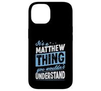 C'est Un Truc de Matthew Que tu ne comprendrais Pas Coque pour iPhone 14