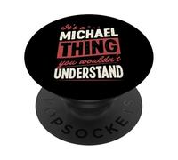C'est Un Truc de Michael Que tu ne comprendrais Pas PopSockets PopGrip Adhésif