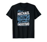 C'est Un Truc de Michael Que tu ne comprendrais Pas T-Shirt