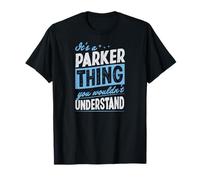 C'est Un Truc de Parker Dont Vous ne comprendriez Pas Le nom T-Shirt