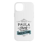 C'est Un Truc de Paula Que tu ne comprendrais Pas Un drôle de nom de Paula Coque pour iPhone 14 Plus