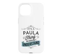C'est Un Truc de Paula Que tu ne comprendrais Pas Un drôle de nom de Paula Coque pour iPhone 15