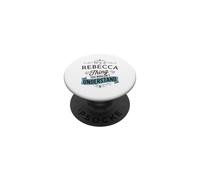 C'est Un Truc de Rebecca Que tu ne comprendrais Pas. C'est drôle, Rebecca PopSockets PopGrip Adhésif