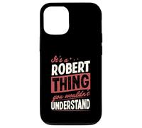 C'est Un Truc de Robert Dont Vous ne comprendriez Pas Le nom Coque pour iPhone 12/12 Pro