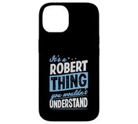 C'est Un Truc de Robert Dont Vous ne comprendriez Pas Le nom Coque pour iPhone 14