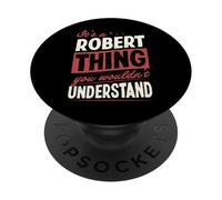 C'est Un Truc de Robert Dont Vous ne comprendriez Pas Le nom PopSockets PopGrip Adhésif