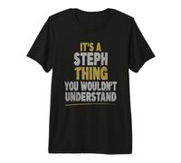 C'est Un Truc de Steph (Vous ne comprendriez Pas) Stephanie Steph T-Shirt Haut de Gamme
