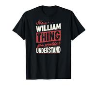 C'est Un Truc de William Dont Vous ne comprendriez Pas Le nom T-Shirt