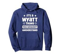 C'est Un Truc de Wyatt Que Vous ne comprendriez Pas. C'est Un drôle de nom de Wyatt Sweat à Capuche