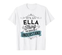 C'est Un Truc d'Ella Que Vous ne comprendriez Pas Un drôle de nom d'Ella T-Shirt Graphique avec Valeur, Homme, Blanc, XL