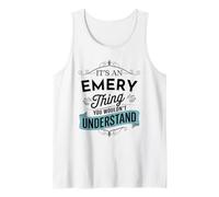 C'est Un Truc d'Emery Que Vous ne comprendriez Pas Funny Emery Name Débardeur