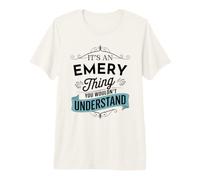 C'est Un Truc d'Emery Que Vous ne comprendriez Pas Funny Emery Name T-Shirt Haut de Gamme
