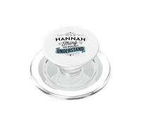 C'est Un Truc d'Hannah Que tu ne comprendrais Pas. C'est drôle, Hannah PopSockets PopGrip pour MagSafe
