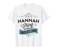 C'est Un Truc d'Hannah Que tu ne comprendrais Pas. C'est drôle, Hannah T-Shirt