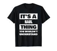 C'est Un Truc drôle de Raul Qui Dit Le nom de Raul T-Shirt Graphique avec Valeur