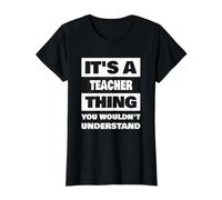 C'est Un Truc drôle Que Dit Un Professeur T-Shirt Graphique avec Valeur, Femme, Noir, XS