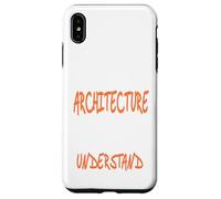 C'est Une Architecture Que Vous ne pourriez Pas Comprendre Aujourd'hui Coque pour iPhone XS Max