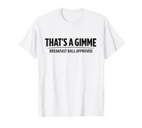 C'est Une Balle de Petit-déjeuner approuvée par Gimme Golfing Mulligans Blague T-Shirt